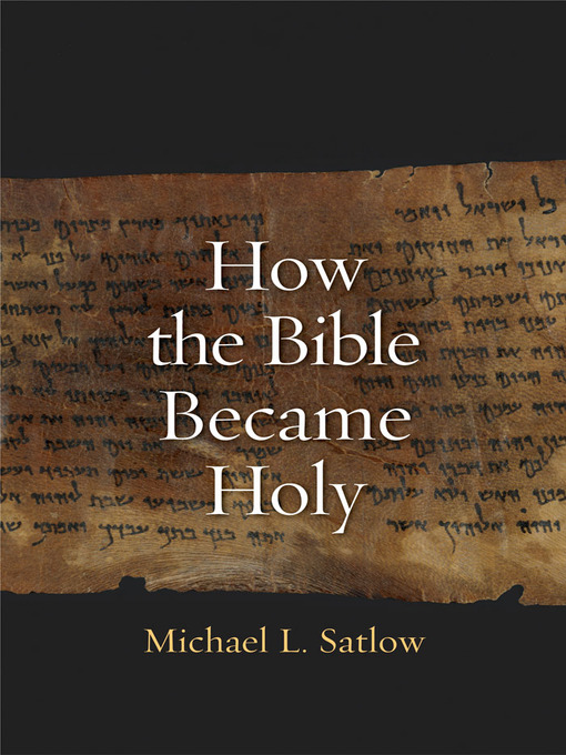 Title details for How the Bible Became Holy by Michael L Satlow - Wait list